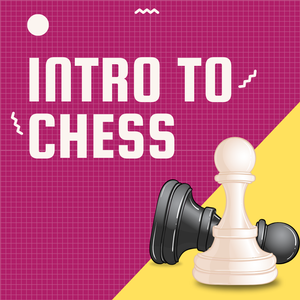 Intro to Chess